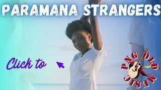 Paramana Strangers [PNG OLD MUSIC] 2021