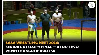SASA Wrestling Meet 2026: Senior Category Final &mdash; Atuo Tevo vs Neithongulie Kuotsu