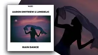 Aaron Dmitriew & Lumidelic - Rain Dance  [Synth Collective]