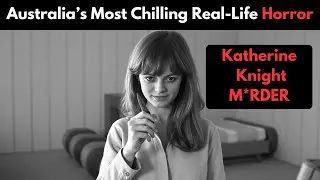 The Katherine Knight Murder: A Clinical Breakdown of Australia&rsquo;s Most Forbidden Crime