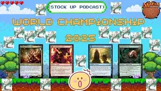 Stock Up Podcast: Standard at MTG Worlds 2025