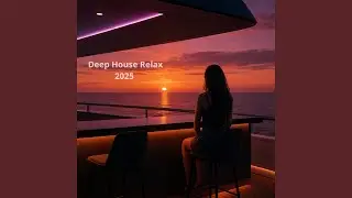 Deep House Relax 2025
