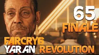 [FINALE | 65] Yaran Revolution (Let&rsquo;s Play Far Cry 6 [PC] w/ GaLm)