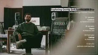 Exploring Synths w/ Bop: Zyklop by Dawesome/ 04 February 2025 / 17:00 UTC