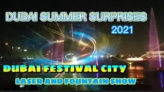 Dubai Summer Surprises 2021 | Dubai Festival City Dancing Lasers, Lights and Fountain Show