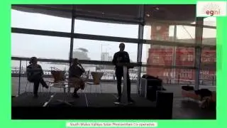 Egni - South Wales Valleys Solar Photovoltaic Co-Operative (Presented by Awel Aman Tawe)