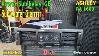 #743 POWER SUB Class GB ASHLEY PA1600+ || Rozaq - BOJONEGORO