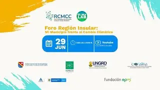 Foro Regi&oacute;n Insular: Mi Municipio frente al Cambio Clim&aacute;tico