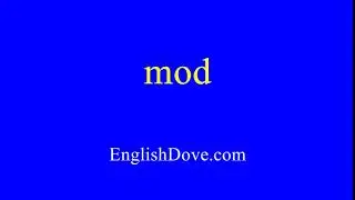 How to pronounce mod in American English.