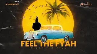 Feel the Fyah - AnanasKiste feat. Kehlis&egrave; and DJ Khaelo (Official Video)