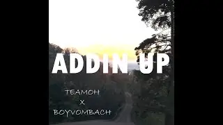 ADDIN UP - TEAMOH X BOYVOMBACH