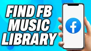 How to Find Facebook Music Library (2025) - Easy Fix