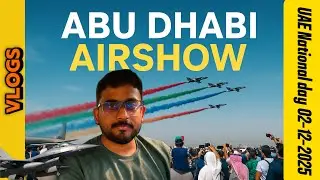Abu Dhabi National Day Airshow Vlog 🇦🇪 | Stunning Jets & Celebration Highlights #arrahman