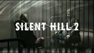 Silent Hill 2 (first time play-through)