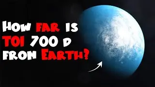 How far is TOI 700 d from Earth?