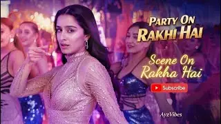 Scene On Rakha Hai - Official Song 2026 | Tu Jhoothi Main Makkaar | Shraddha Kapoor | Ranbir | Party