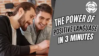 The Power of Positive Language