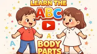 Learn ABCs with Body Parts | Toddler Learning Song