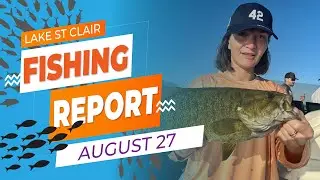 Lake St. Clair Fishing Report | August 27