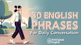 30 English Phrases for Daily Conversation | Everyday English Listening & Speaking Practice