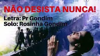 PR GONDIM | M&Uacute;SICA: VOC&Ecirc; N&Atilde;O VAI DESISTIR!