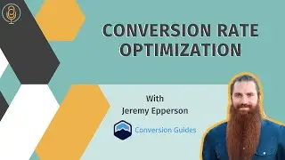 Conversion Rate Optimization with Jeremy Epperson