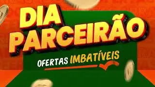 Dia Parceir&atilde;o Atacad&atilde;o