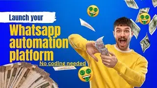 💼 Launch Your Own WhatsApp Automation Platform &ndash; Without Tech Hassle