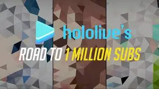 Hololive's Road to 1 Million Subscribers