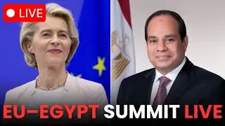 🔴 LIVE: EU & Egypt Leaders Hold Joint Statement in Brussels &ndash; Von der Leyen & El-Sisi Speak
