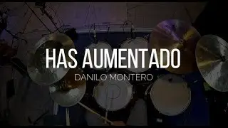 HAS AUMENTADO - DANILO MONTERO - DRUM COVER