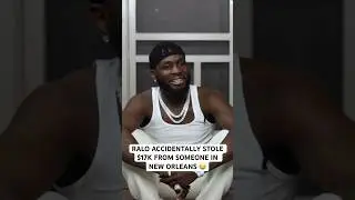 Ralo explains how he accidentally stole $17k from someone while with Birdman in New Orleans 😂