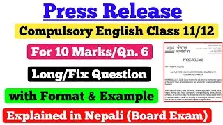 Press Release writing | NEB Class 11/12, Compulsory English | Class 12, with format & example