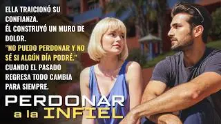 PERDONAR A LA INFIEL ¿Puede el amor sobrevivir? | LAS MEJORES HISTORIAS