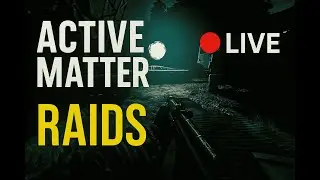 Active Matter 🔴 Live | Hardcore Extraction Shooter Gameplay Day 7 !commands