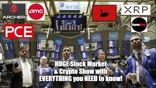 БОЛЬШОЕ шоу выходного дня: фондовый рынок и криптовалюты! #ACHR #AMC #XRP