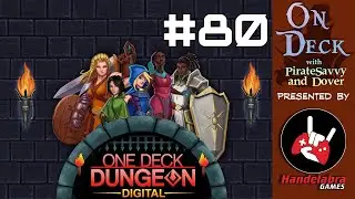 On Deck #80 - Dungeon Diving with piratesavvy and Dover!