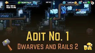 Adit No. 1 - Dwarves and Rails 2 - Diggy's Adventure