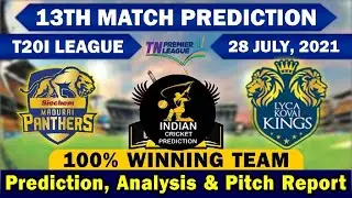 13th Match | OPEN POST | TNPL 2021 | MADURAI VS LYCA Match Prediction | MP vs LKK Dream11 Team