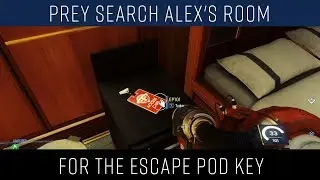 Prey search Alex's Room for the Escape Pod Key