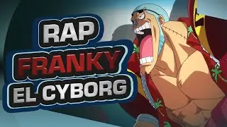 RAP DE FRANKY El CYBORG - One Piece RAP [Prod. Donut Duff]