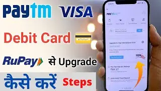 Paytm Visa Card - How To Upgrade Paytm Rupay Card To Paytm VISA Card // Jayant Vlogs