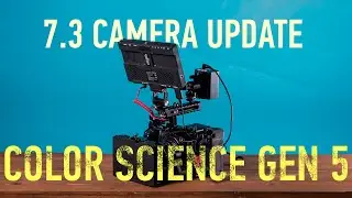 Новая прошивка BlackMagic Pocket Cinema 4K (BMPCC4K) 7.3 и ColorScience Gen 5