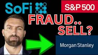 SOFI MORGAN STANLEY FRAUDS (SELL RATING) ..THE TRUTH!