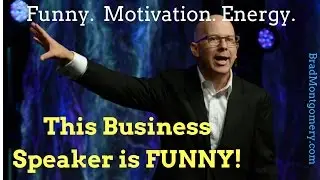 Funny Motivational Speaker | Keynotes by Brad Montgomery