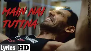 Main Nai Tuttna - Attack | John Abraham, Rakul Preet | Vishal Mishra Ft. Tisoki | motivational song