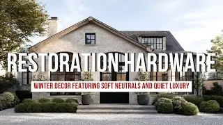 Restoration Hardware Inspired Winter Decor Featuring Soft Neutrals and Quiet Luxury
