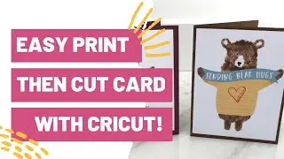 How To Manipulate Cut Files in Design Space - Easy Print Then Cut Card With Cricut!