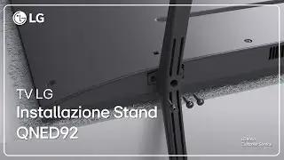 TV LG | Installazione Stand LG QNED92
