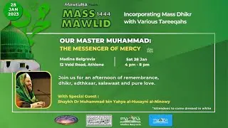 Madina TV Mass Mawlid Sh Dr Muhammad bin Yahya al-Ninowy 28 Jan 2023